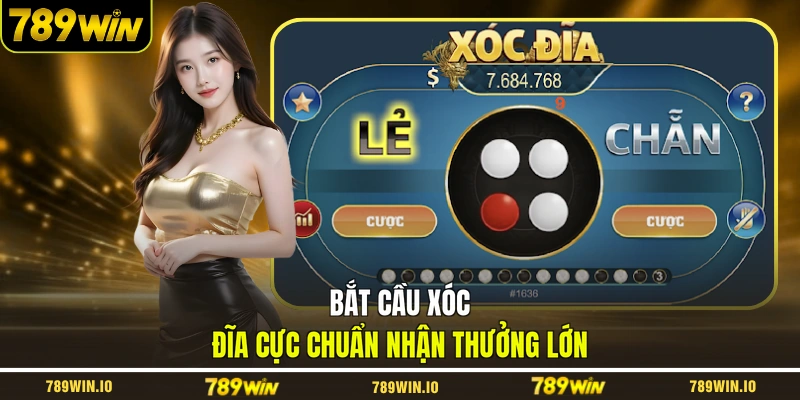 Bắt cầu xóc đĩa cực chuẩn nhận thưởng lớn