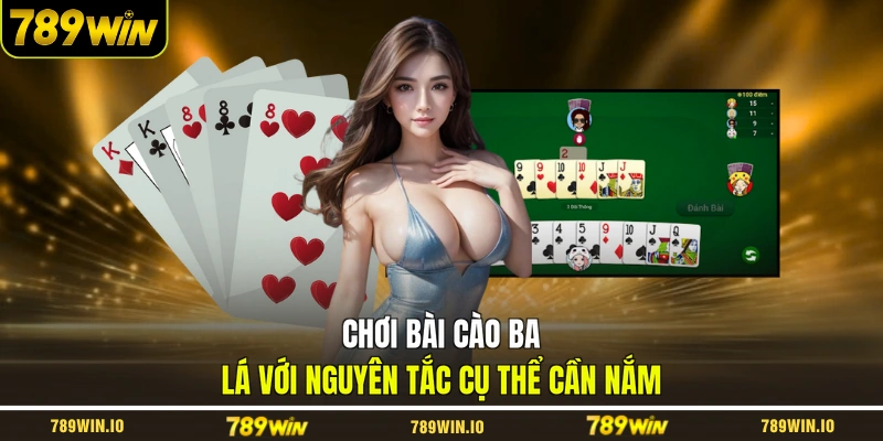 Chơi bài cào ba lá với nguyên tắc cụ thể cần nắm