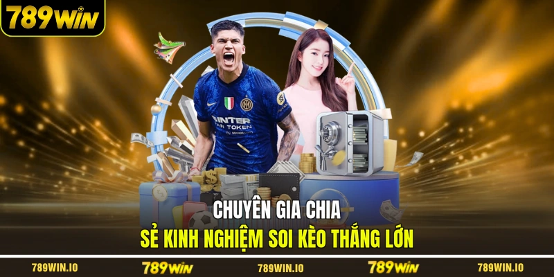 Chuyên gia chia sẻ kinh nghiệm soi kèo thắng lớn