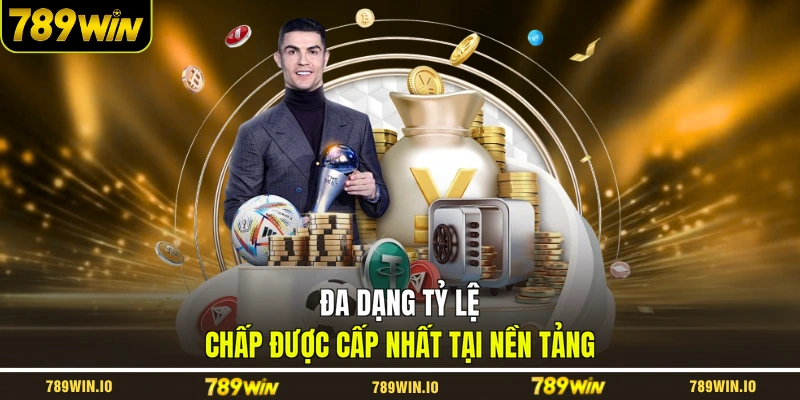 Đa dạng tỷ lệ chấp được cấp nhất tại nền tảng