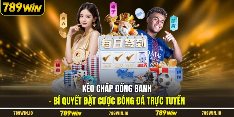 kèo chấp đồng banh