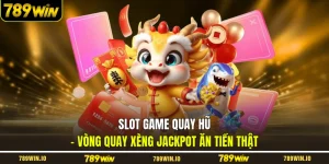 Slot game quay hũ