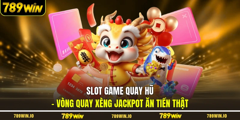 Slot game quay hũ